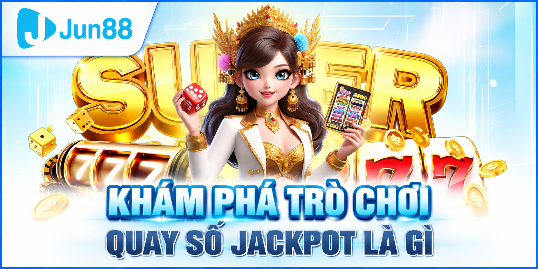 Khám Phá Trò Chơi Quay Số Jackpot Là Gì