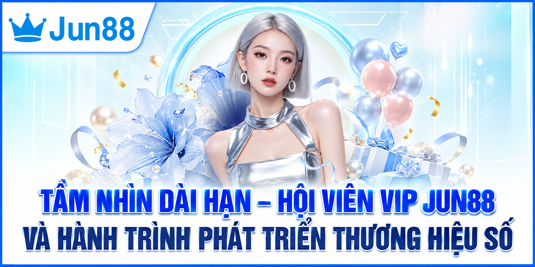 Tầm nhìn dài hạn – Hội viên VIP JUN88 và hành trình phát triển thương hiệu số