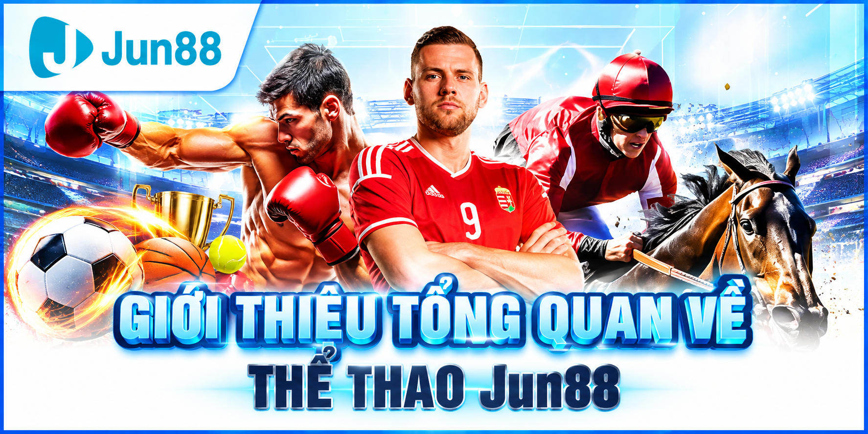 Thể Thao JUN88 là gì?